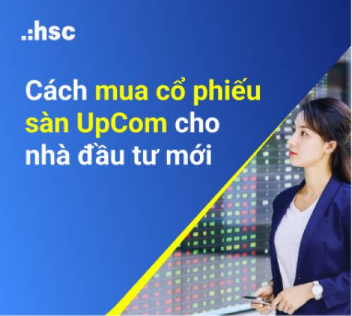 Cách mua cổ phiếu trên sàn Upcom cho nhà đầu tư mới