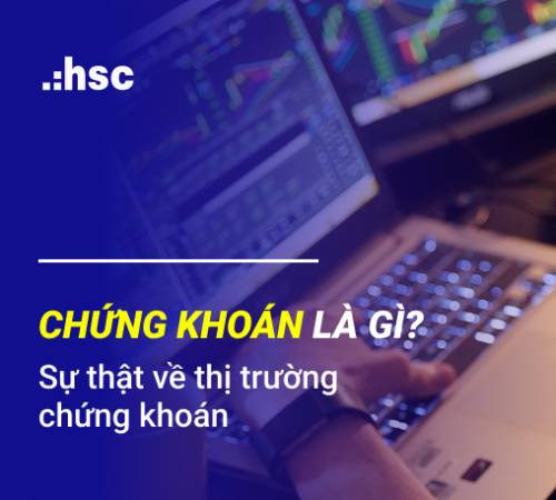 Chứng khoán là gì? 10 Sự thật về thị trường chứng khoán 