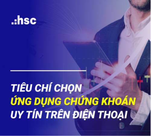 6 Tiêu chí chọn app chứng khoán tốt và uy tín trên điện thoại 