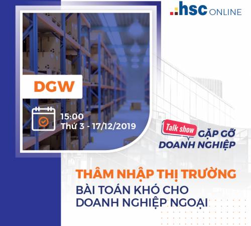 Talkshow Gặp gỡ doanh nghiệp: Thâm nhập thị trường - Bài toán khó cho doanh nghiệp ngoại [video]