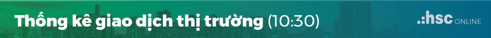 thống kê giao dịch 10:30