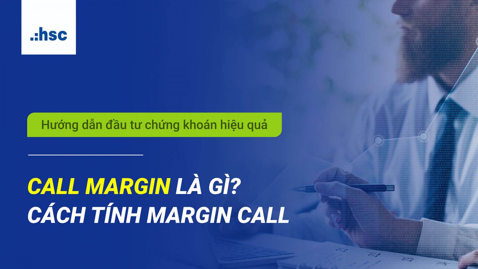 Call margin là gì? Cách tính margin call trong chứng khoán 